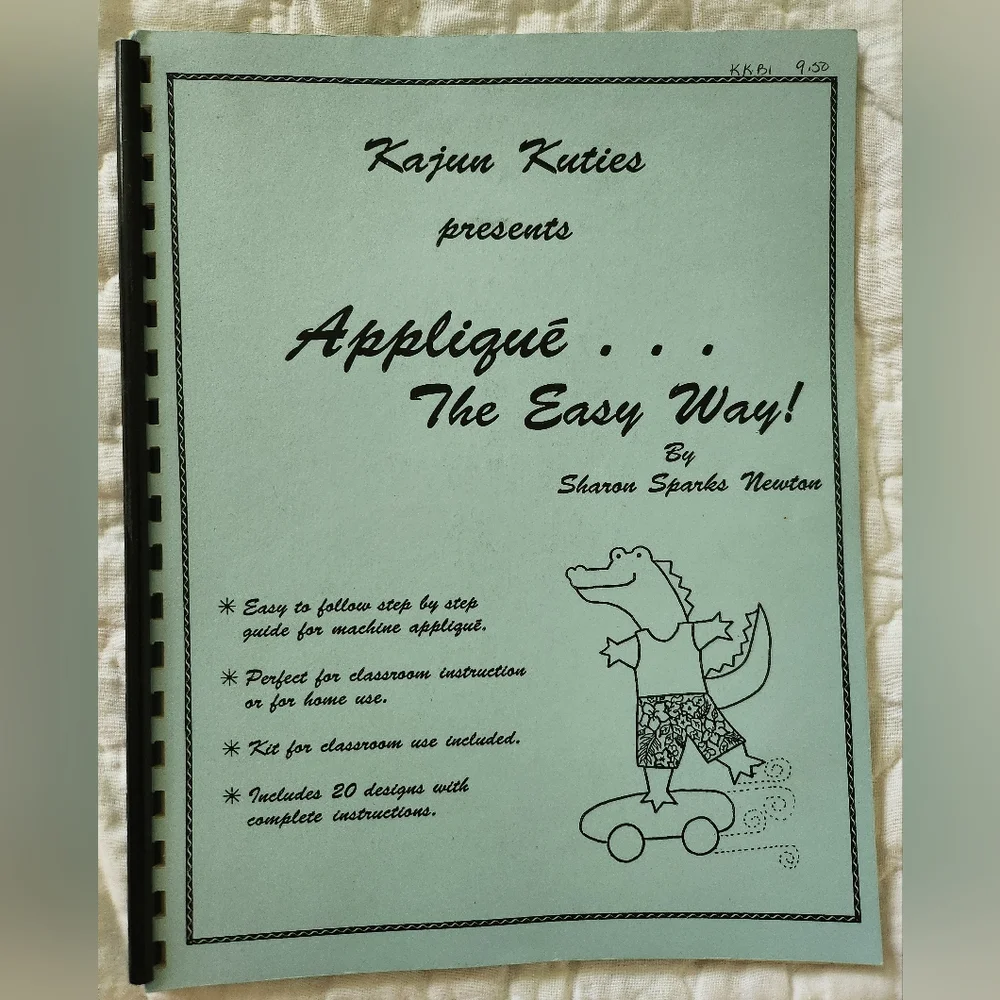 Applique The Easy Way! Includes 20 Designs With Complete Instructions